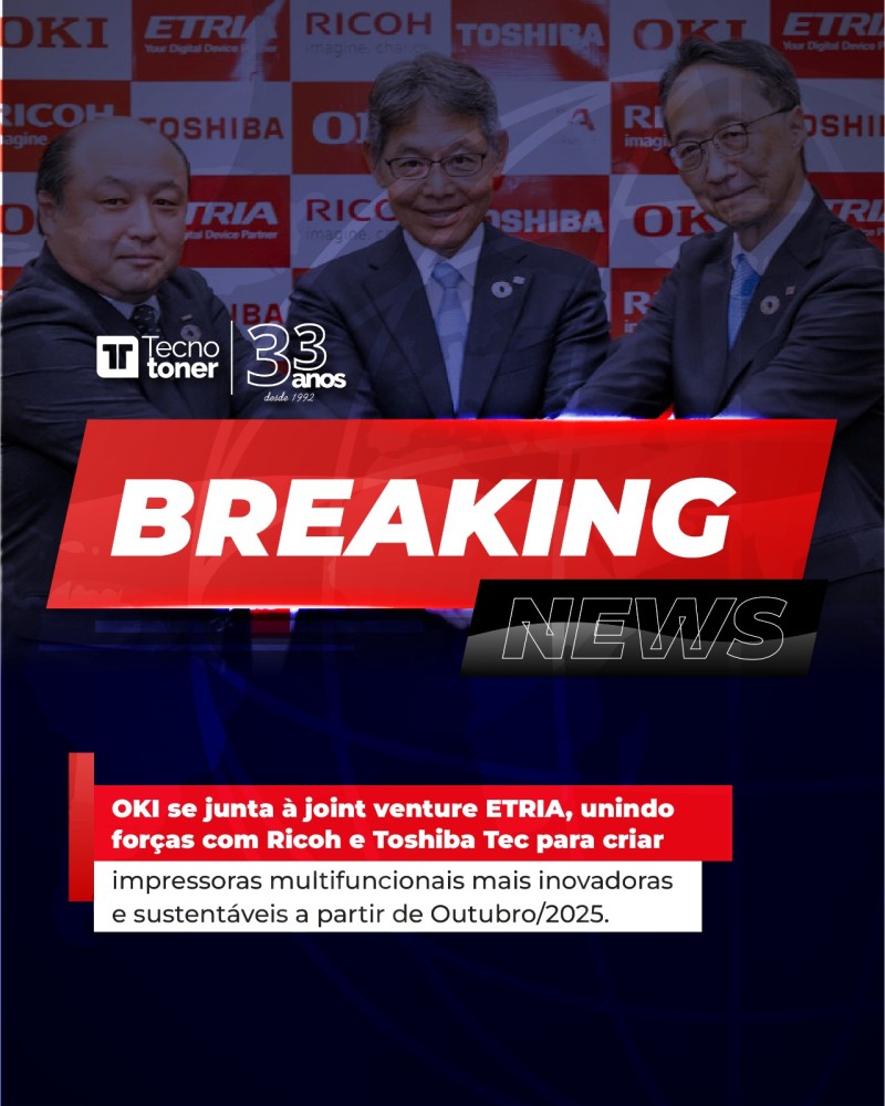 TecnoNews Edição #10: 🚨 Breaking News: OKI se junta à joint venture ETRIA para inovação no desenvolvimento de impressoras multifuncionais 🚨